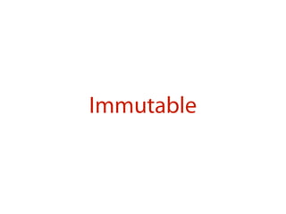 Immutable
 