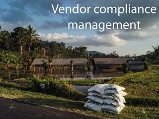 Vendor compliance
management
 