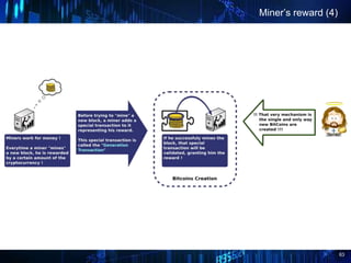 63
Miner’s reward (4)
 