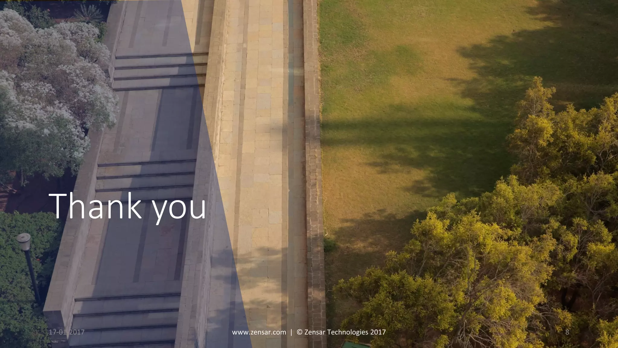 03-02-2017 www.zensar.com | © Zensar Technologies 2017 8
Thank you
 