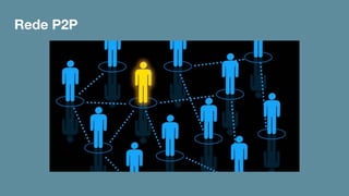 Rede P2P
 