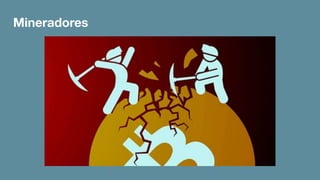Mineradores
 