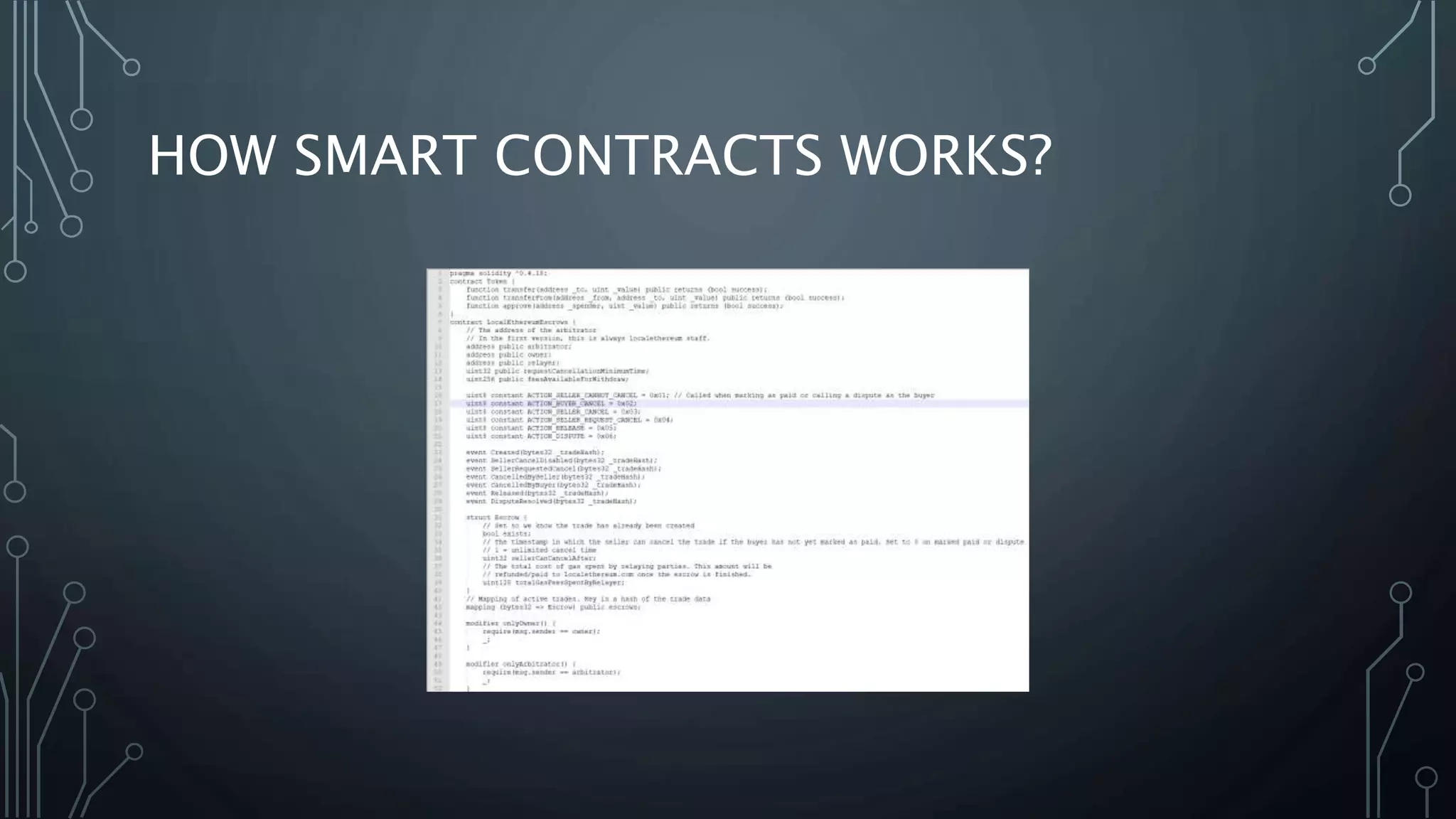 HOW SMART CONTRACTS WORKS?
 