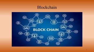 Blockchain
1
 