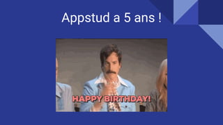 Appstud a 5 ans !
 