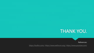 THANK YOU.
References:
https://builtin.com/, https://www.weforum.org/, https://www.youtube.com/
 