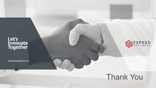Let’s
Innovate
Together
www.expeed.com
Thank You
 