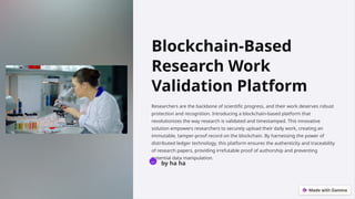 Blockchain-Based Platform for Secure Research Validation and Authorship ...