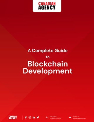 A Complete Guide
Blockchain
Development
to
Have a query?
+1 (866) 631-8767
Email us at
info@ropstam.com
 