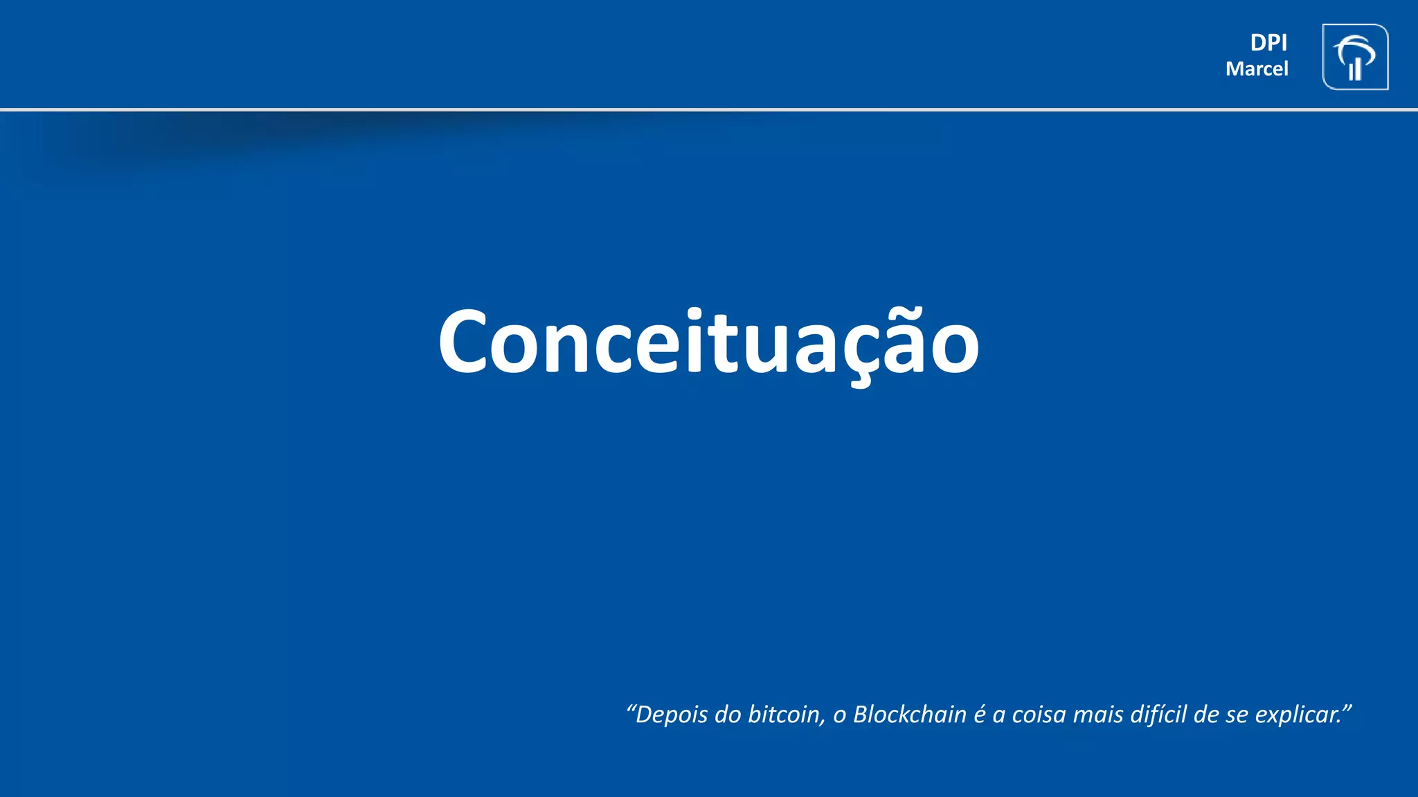 2ª Conferência Blockchain RTM - George Marcel Smetana - Bradesco | PPTX