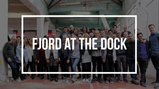 FJORD AT THE DOCK