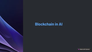 Blockchain in AI
 