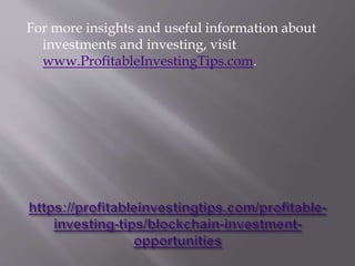 For more insights and useful information about
investments and investing, visit
www.ProfitableInvestingTips.com.
 