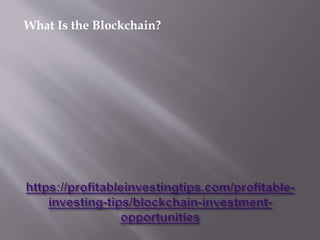 What Is the Blockchain?
 