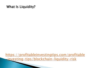 What Is Liquidity?
 