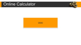DEMO
Online Calculator
 