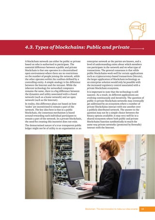 Blockchain: The next innovation to make our cities smarter 13
4.3. Types of blockchains: Public and private
A blockchain n...