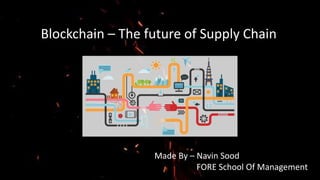 Blockchain - The Future of Supply Chain | PPTX