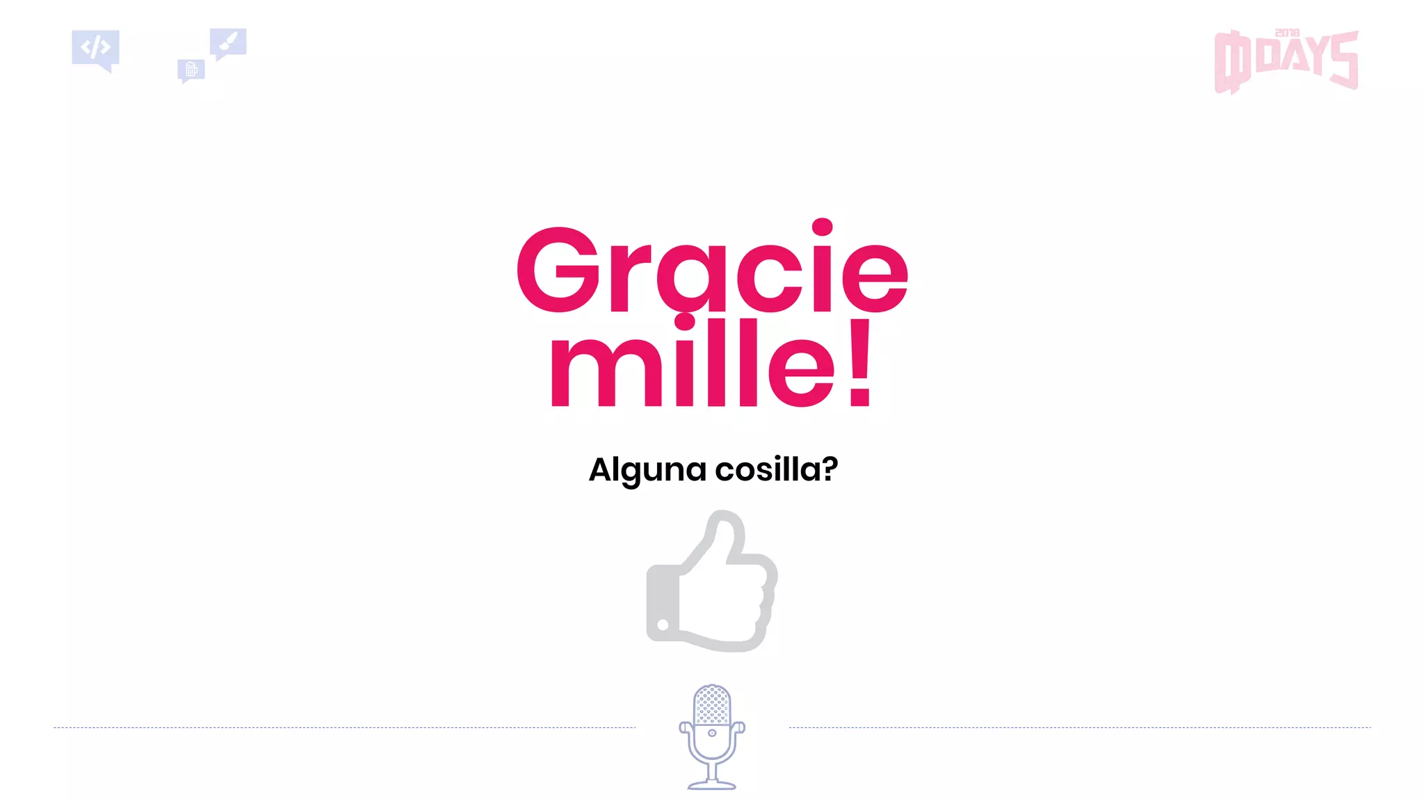 Gracie
mille!
Alguna cosilla?
 