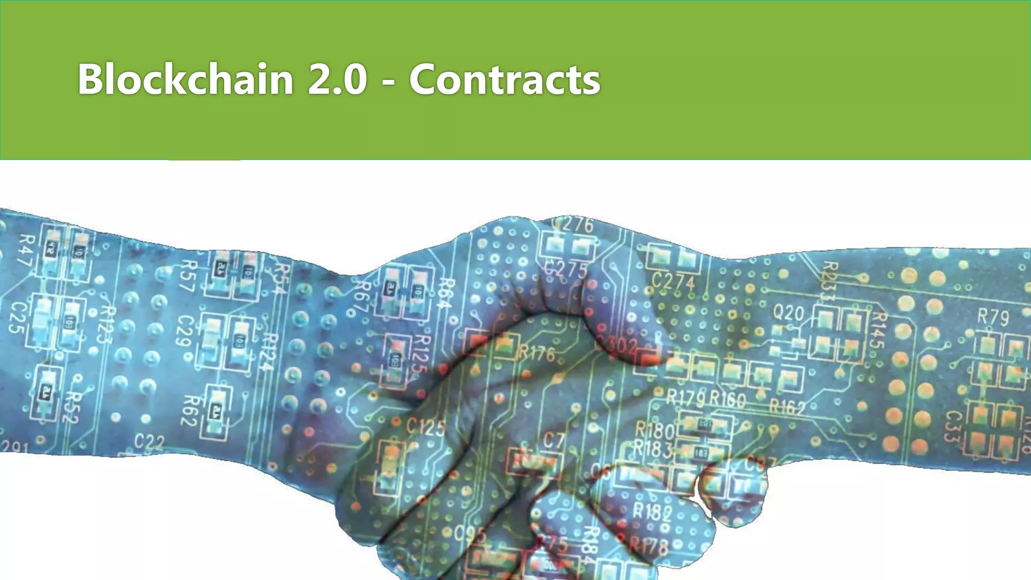 Blockchain 2.0 - Contracts
 