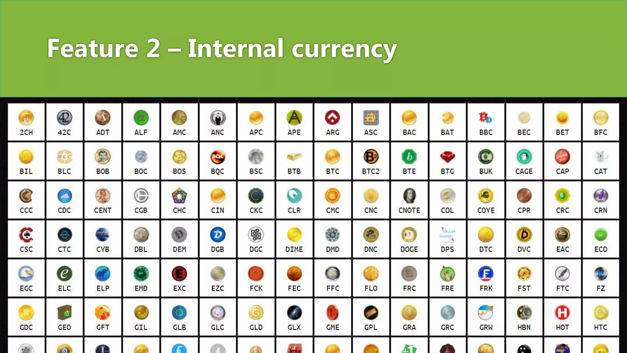 Feature 2 – Internal currency
 