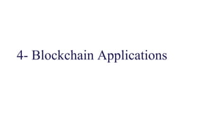 4- Blockchain Applications
 