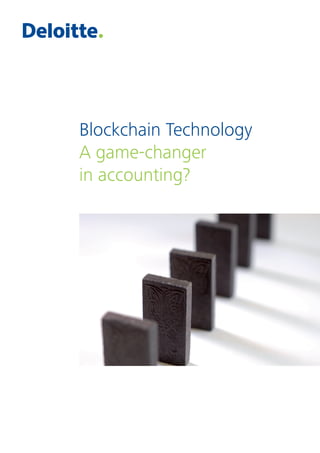 Blockchain Technology
A game-changer
in accounting?
 