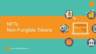 jan/18
NFTs
Non-Fungible Tokens
 