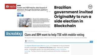 Brazilian
government invited
OriginalMy to run a
side election in
Blockchain
 