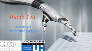 Thank You
ca-global.org 
cochrane.org.uk
 