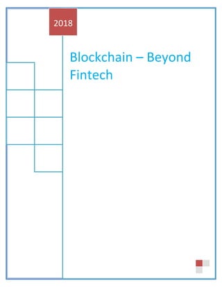 Page 1 of 41
Blockchain – Beyond
Fintech
2018
 