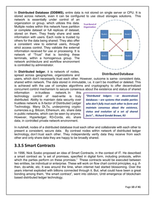Page 10 of 41
“Distributed ledgers – or decentralized
databases – are systems that enable parties
who don’t fully trust ea...