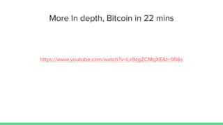 More In depth, Bitcoin in 22 mins
https://www.youtube.com/watch?v=Lx9zgZCMqXE&t=956s
 