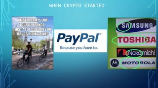 WHEN CRYPTO STARTED
 