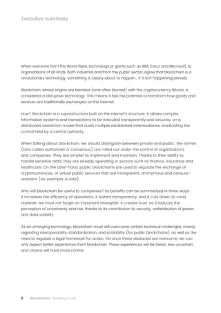 3 Blockchain: building trust
When everyone from the World Bank, technological giants such as IBM, Cisco and Microsoft, to
...