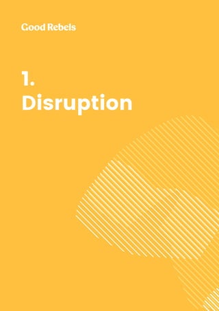 4 Blockchain: building trust
1.
Disruption
 