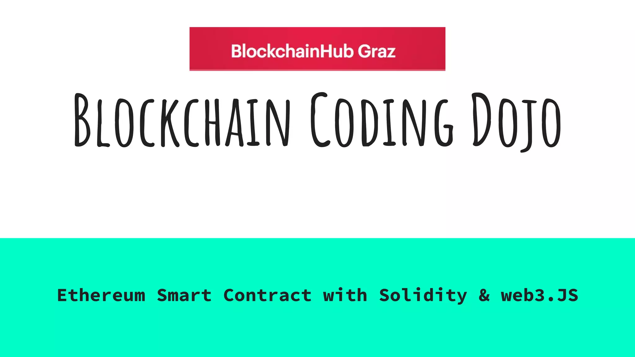 Blockchain Coding Dojo Ethereum Smart Contract with Solidity & web3.JS 