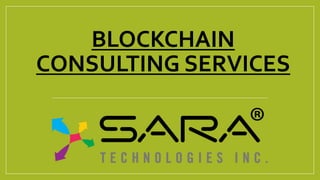 BLOCKCHAIN
CONSULTING SERVICES
 