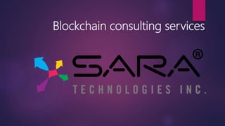 Blockchain consulting services
 