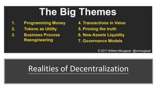 Realities of Decentralization
 