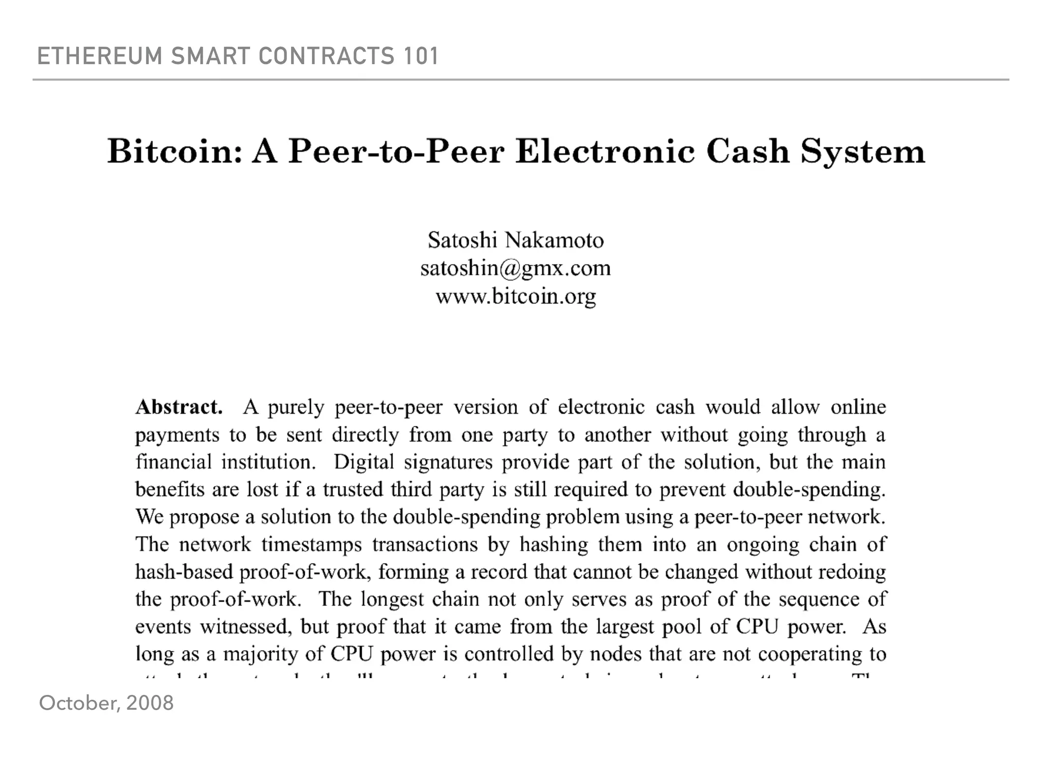 ETHEREUM SMART CONTRACTS 101
October, 2008
 