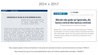 https://oglobo.globo.com/economia/bitcoin-nao-pode-ser-ignorado-diz-banco-central-dos-bancos-centrais-21834512
https://www3.bcb.gov.br/normativo/detalharNormativo.do?method=detalharNormativo&N=114009277
 