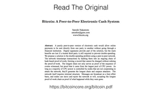 Read The Original
https://bitcoincore.org/bitcoin.pdf
 