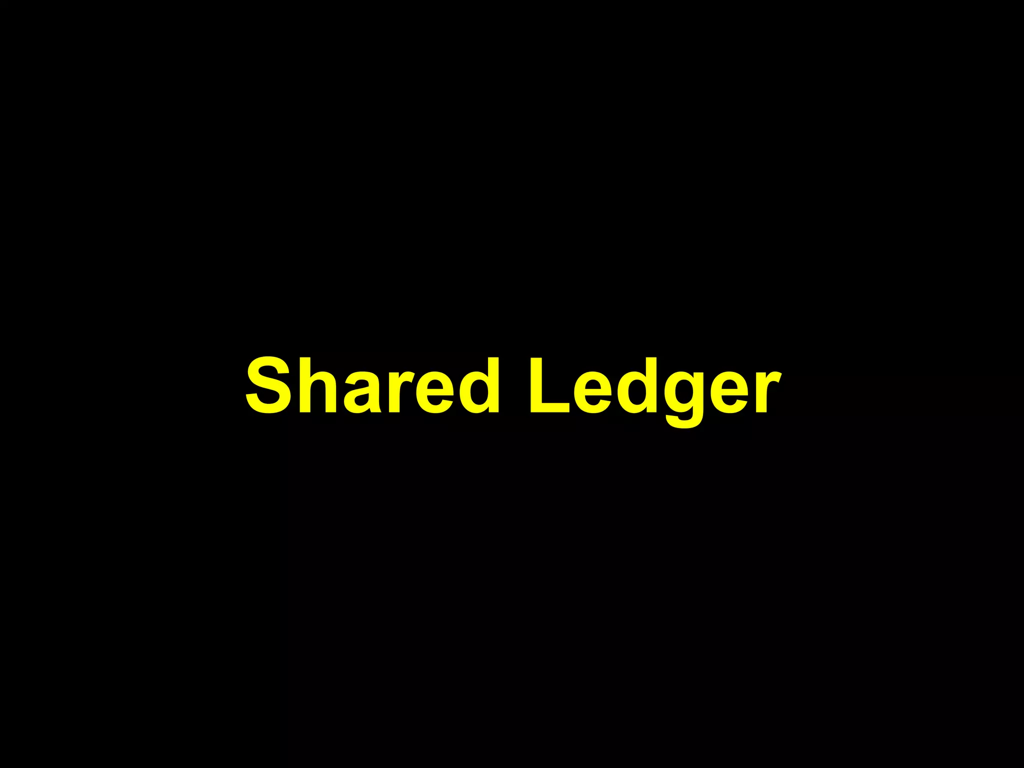Shared Ledger
 