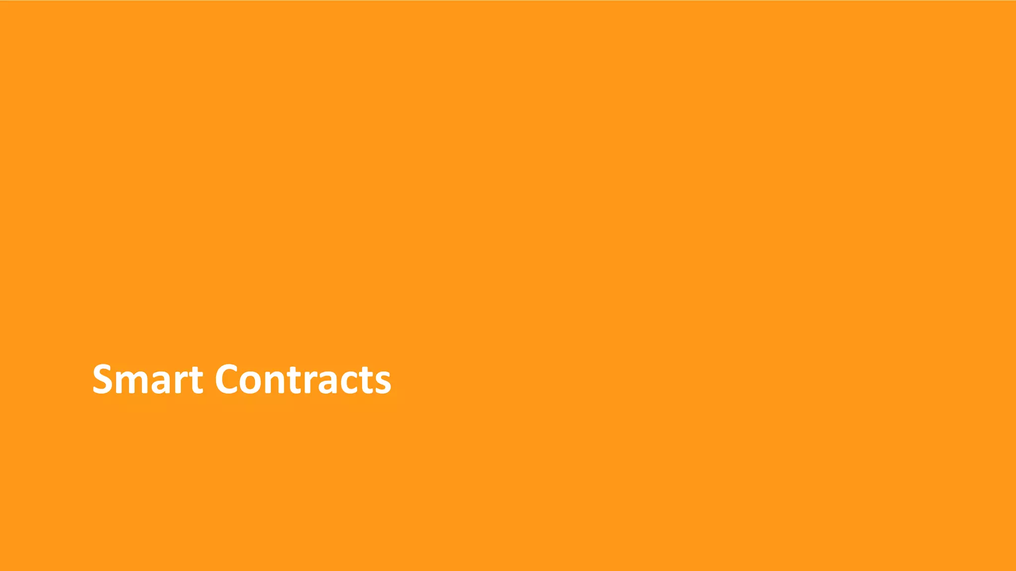 Smart Contracts
 