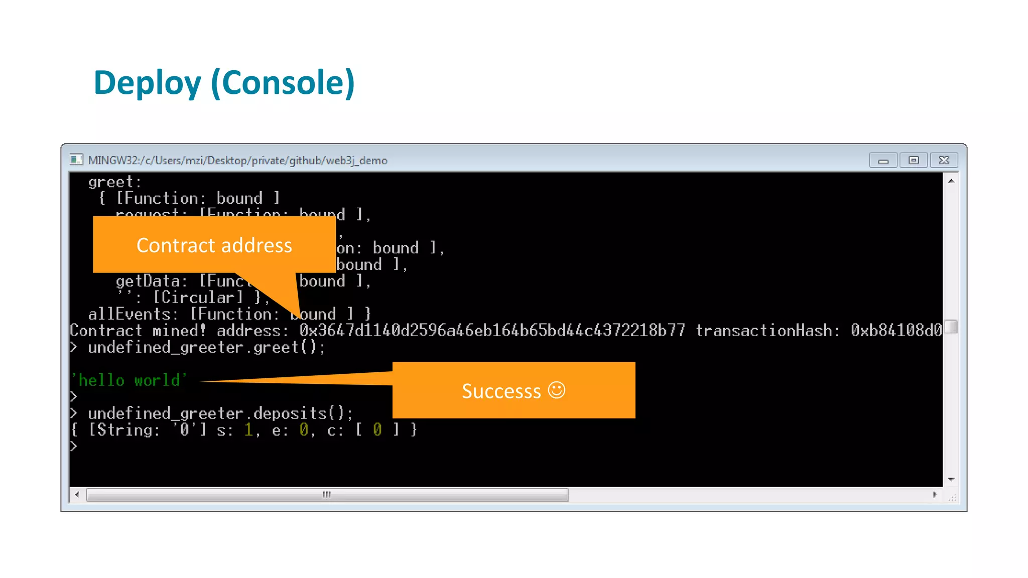 Deploy (Console)
Contract address
Successs 
 