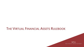 THE VIRTUAL FINANCIAL ASSETS RULEBOOK
 