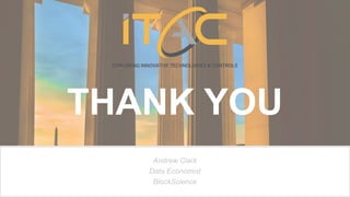 THANK YOU
Andrew Clark
Data Economist
BlockScience
 
