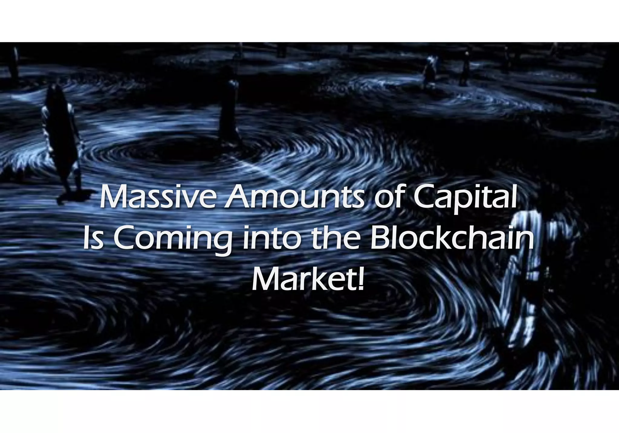 12© GfK July 13, 2018 | Title of presentation
Massive Amounts of Capital
Is Coming into the Blockchain
Market!
 