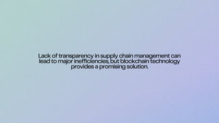 Blockchain for Supply Chain Management The Future of Transparency.pdf